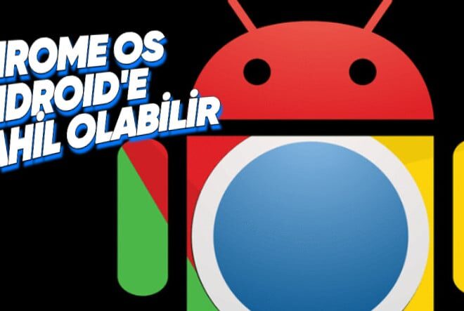 Google’dan iPad’e Rakip Geliyor: ChromeOS’u Android’e Entegre Edeceği İddia Edildi